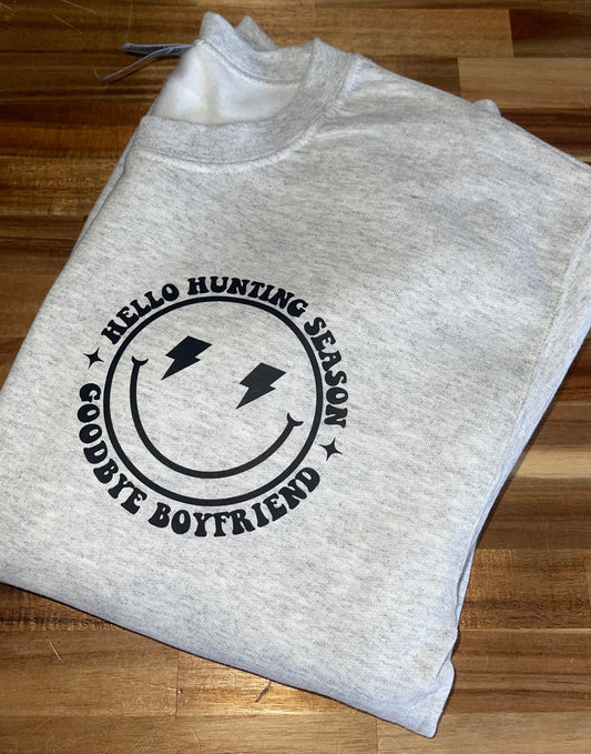 Hello Hunting Season Goodbye Boyfriend Crewneck